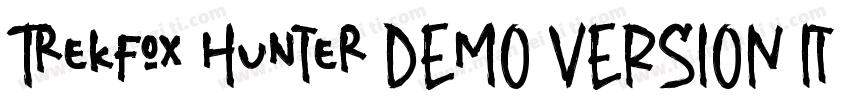 Trekfox Hunter DEMO VERSION Italic字体转换
